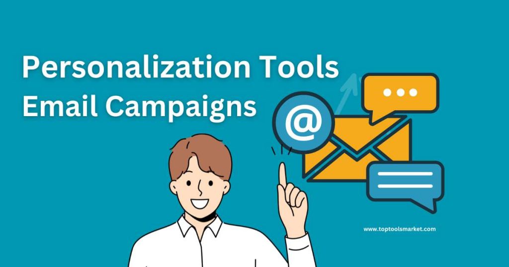 Personalization Tools email campaigns