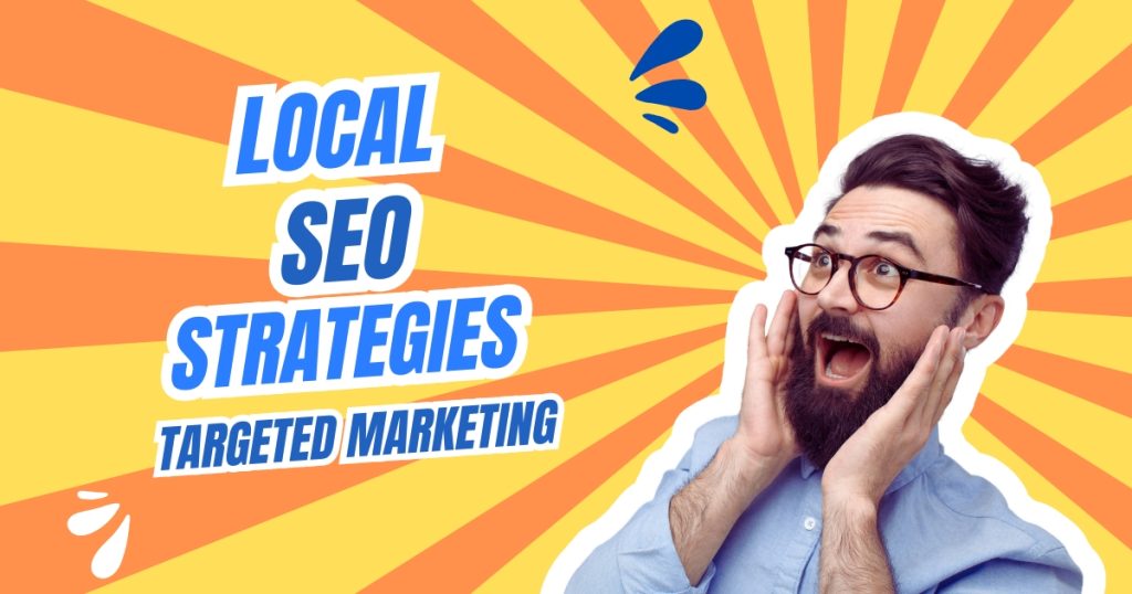 local SEO strategies targeted marketing